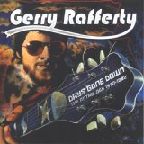 Gerry Rafferty - Days Gone Down The Anthology 1970-1982