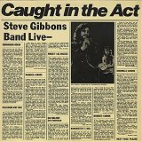 Steve Gibbons - Caught In The Act