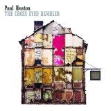 Paul Heaton - The Cross Eyed Rambler