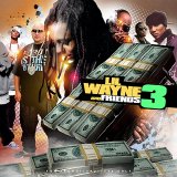 Lil Wayne - Lil Wayne And Friends 3