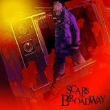 Scars On Broadway - Scars On Broadway