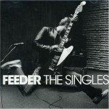 Feeder - Feeder The Singles