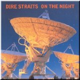 Dire Straits - On The Night