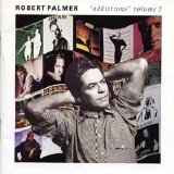 Robert Palmer - Addictions Volume 2