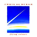 Chris De Burgh - Flying Colours