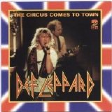 Def Leppard - The Circus Comes To Town