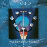 Toto - Past To Present 1977-1990