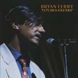 Bryan Ferry - Let's Stick Together