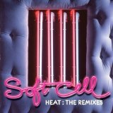 Soft Cell - Soft Cell Heat The Remixes