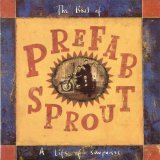 Prefab Sprout - The Best Of Prefab Sprout A Life Of Surprises
