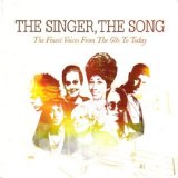 Various artists - The Singer, The Song The Finest Voices From The 60s To Today