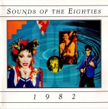 Various artists - Sounds Of The Eighties 1982