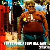 Fat Boy Slim - You've Come A Long Way, Baby