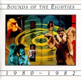Various artists - Sounds Of The Eighties 1980-1982