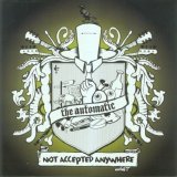 The Automatic - Not Accepted Anywhere