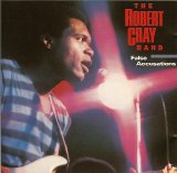 Robert Cray - False Accusations