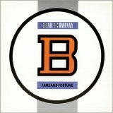 Bad Company - Fame And Fortune