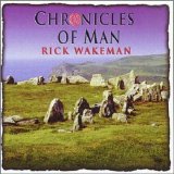 Rick Wakeman - Chronicles Of Man