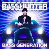 Basshunter - Bass Generation