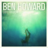 Ben Howard - Every Kingdom