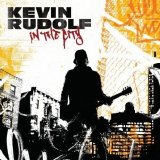 Kevin Rudolf - In The City