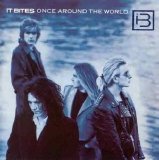 It Bites - Once Around The World