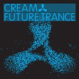 Various artists - Cream Future Trance