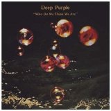 Deep Purple - Who Do We Think We Are