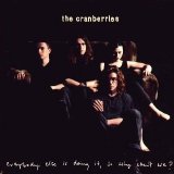 The Cranberries - Everybody Else Is Doing It So Why Can't We