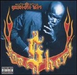 Too $hort - Greatest Hits Vol. 1 The Player Years 1983-1988
