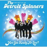 The Detroit Spinners - Are You Ready For Love? The Very Best Of The Detroit Spinners