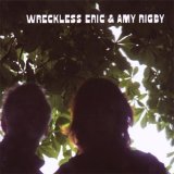 Wreckless Eric - Wreckless Eric And Amy Rigby