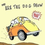 Rex The Dog - The Rex The Dog Show