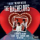 The Bachelors - I Believe The Very Best Of The Bachelors