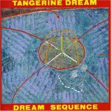 Tangerine Dream - Dream Sequence The Best Of Tangerine Dream