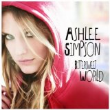 Ashlee Simpson - Bittersweet World