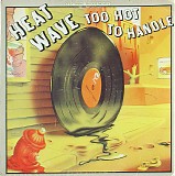 Heatwave - Too Hot To Handle