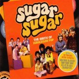 Various artists - Sugar Sugar The Birth Of Bubblegum Pop