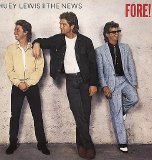 Huey Lewis & The News - Fore!