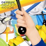The Feeling - Twelve Stops & Home