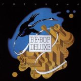 Be Bop Deluxe - Futurama