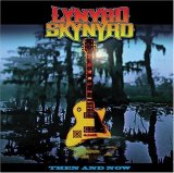 Lynyrd Skynyrd - Then And Now