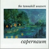 The Tannahill Weavers - Capernaum
