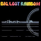 Big Lost Rainbow - Big Lost Rainbow