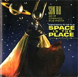 Sun Ra & His Intergalactic Solar Arkestra - Soundtrack To Space Is The Place
