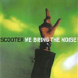 Scooter - We Bring The Noise!