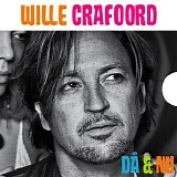 Wille Crafoord - DÃ¥ & Nu