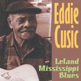 Eddie Cusic - Leland Mississippi Blues 2011