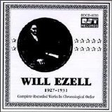 Will Ezell - Complete Recorded Works (1927-1931)