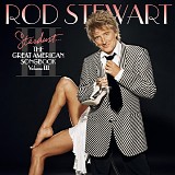 Rod Stewart - Stardust... The Great American Songbook, Vol. III